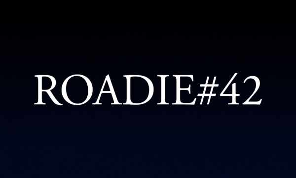 Roadie #42 - Blog #63