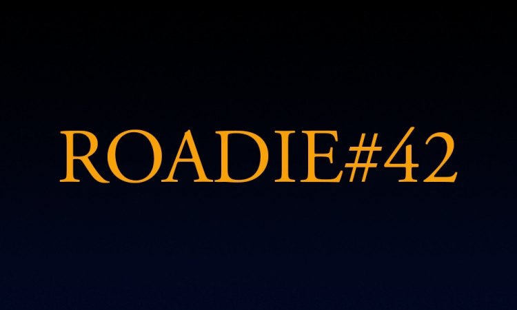 Roadie #42 - Blog #153