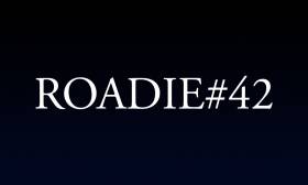 Roadie #42 - Blog #19