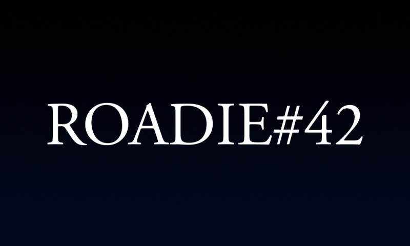 Roadie #42 - Blog #134