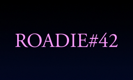 Roadie #42 - Blog #69