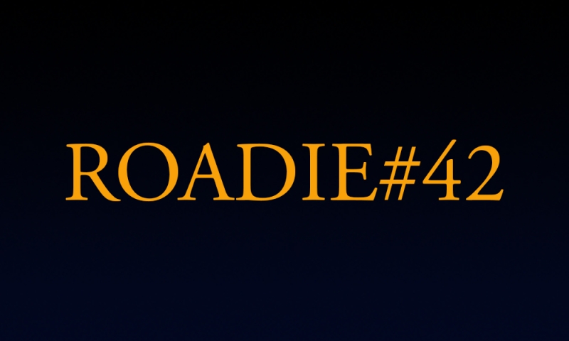 Roadie #42 - Blog #53