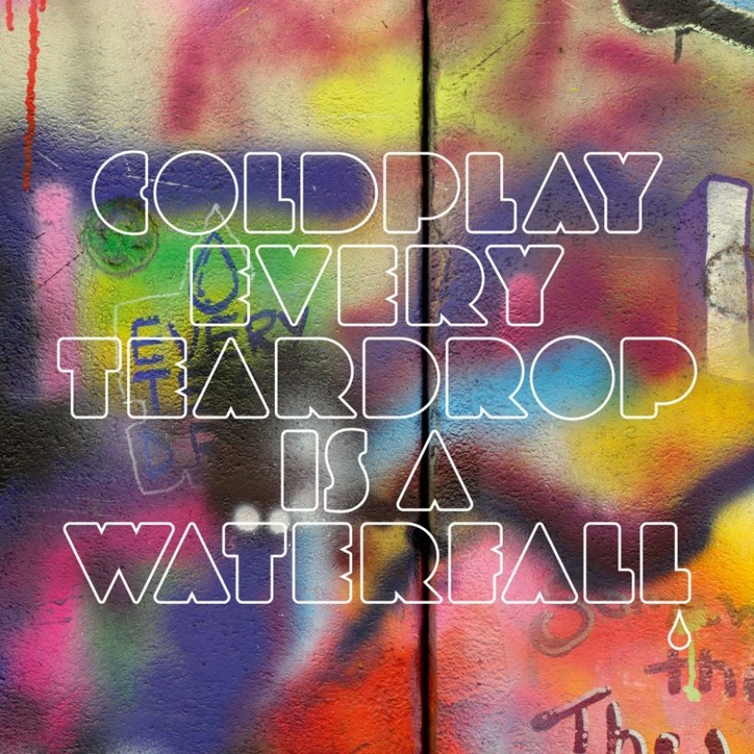 Every Teardrop Is A Waterfall (2011)
