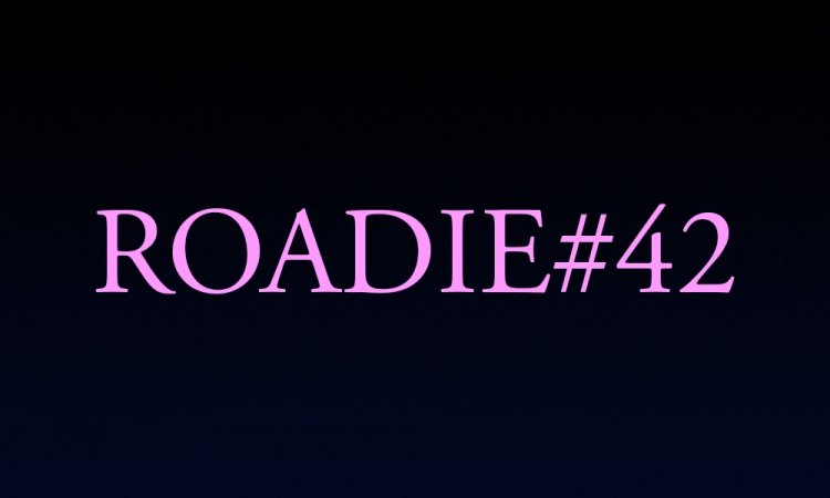 Roadie #42 - Blog #41